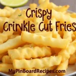 A close-up of crispy crinkle cut fries with seasoning, displayed on a plate, with the title 'Crispy Crinkle Cut Fries' at the top and the website name 'MyPinBoardRecipes.com' at the bottom